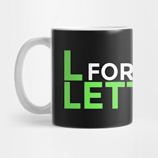 L For Lettuce. Lettuce! Mug